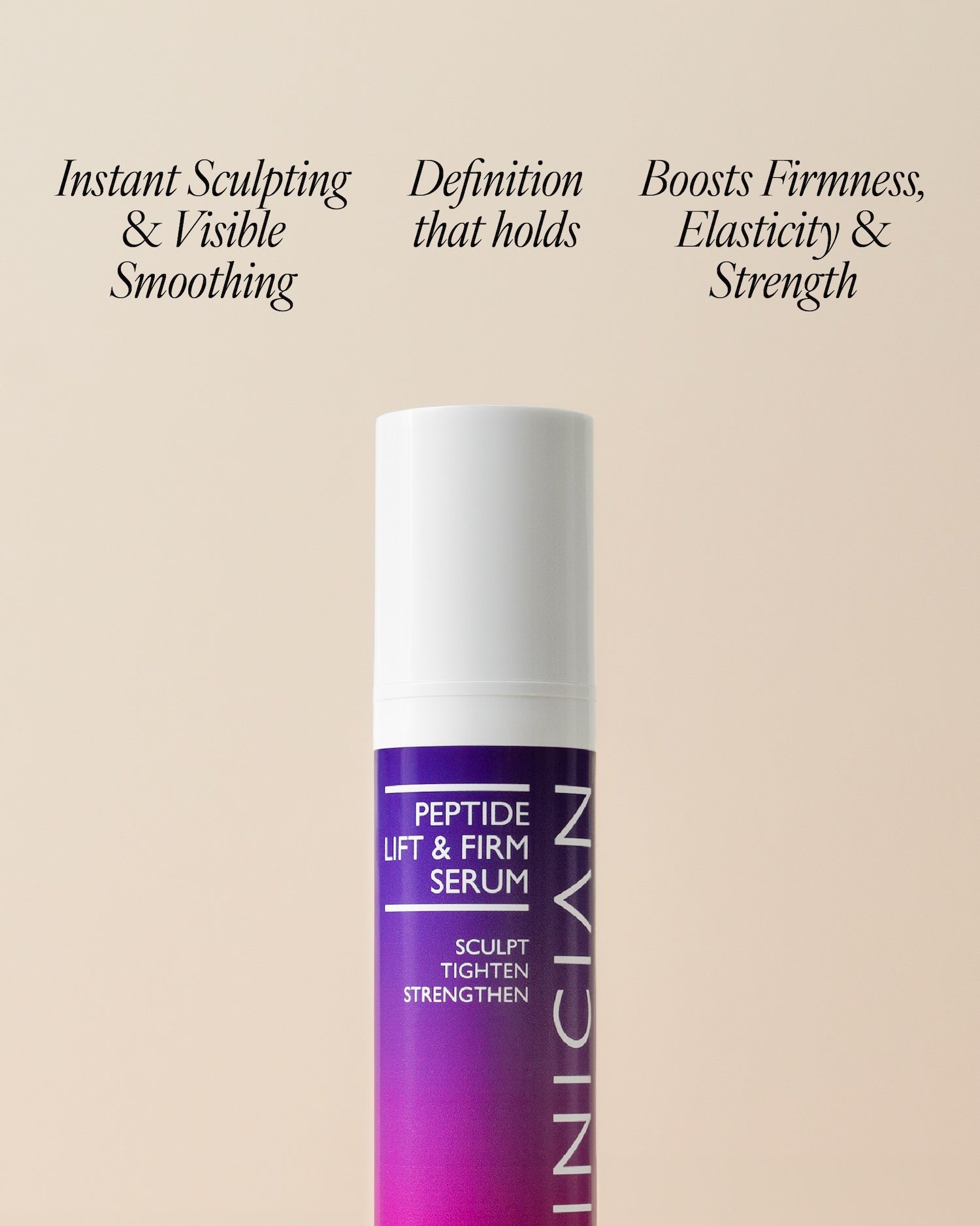 Peptide lift and firm serum bottle on a beige background featuring text "Instant sculpting & visible smoothing. Definition that holds. Boosts firmness, elasticity and strength."