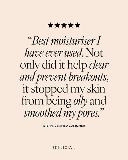 5 star customer review on beige background. The review reads "best moisturiser I have ever used. Not only did it help clear and prevent breakouts, it stopped my skin from being oily and smoothed my pores."