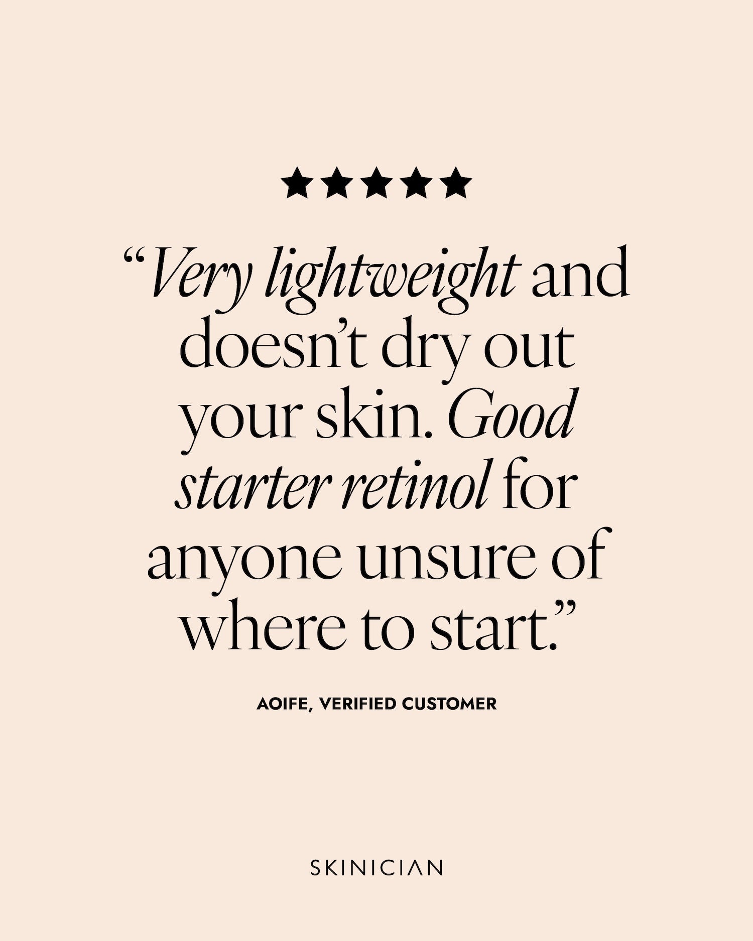 Product review text on a beige background with five stars. Reads "very lightweight and doesn't dry out your skin. Good starter retinol for anyone unsure of where to start."