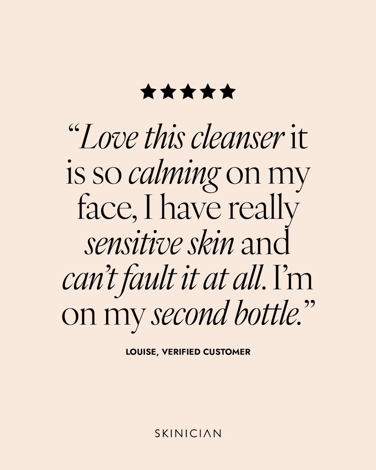 Product review for a cleanser with five stars and a customer quote on a beige background. Review reads "love this cleanser it is so calming on my face, I have really sensitive skin and can't fault it at all. I'm on my second bottle."