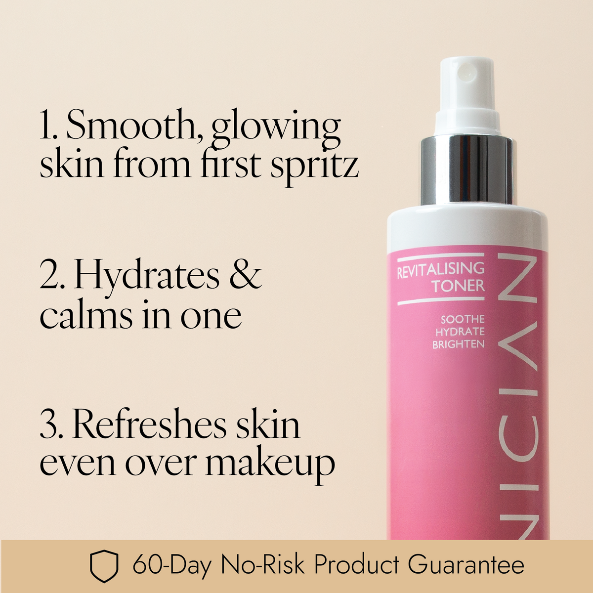 Image of Skinician Revitalising Toner on beige background with text "1. smooth, glowing skin from first spritz, 2. Hydrates & calms in one, 3.Refreshes skin even over makeup."
